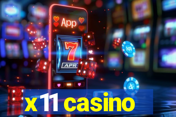 x11 casino